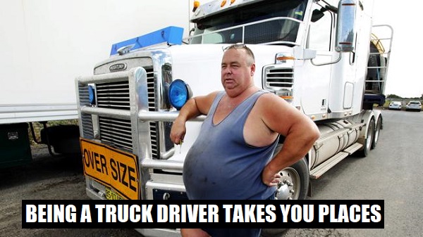 being a truck driver takes